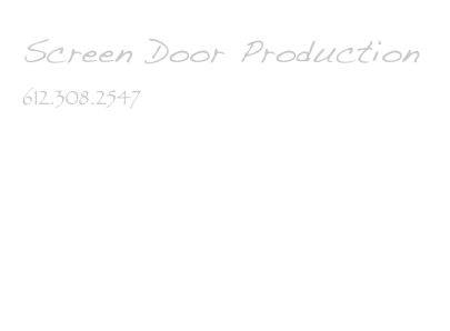 Screen Door Production
612.308.2547
info@screendoorproduction.com
Serving MN and surrounding areas
Available for travel. 
